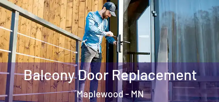  Balcony Door Replacement Maplewood - MN
