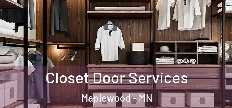  Closet Door Services Maplewood - MN