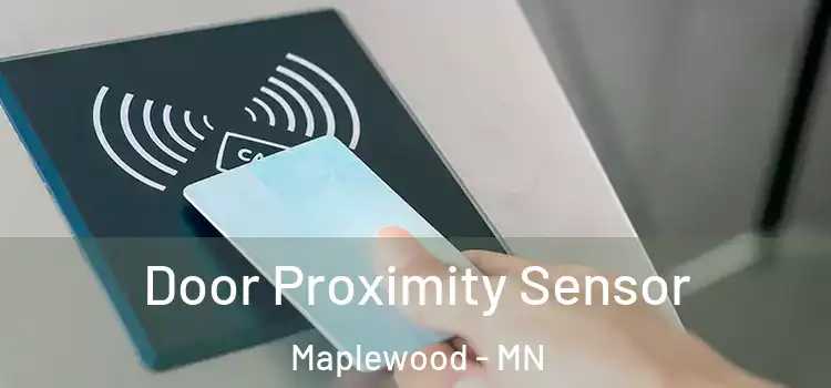 Door Proximity Sensor Maplewood - MN