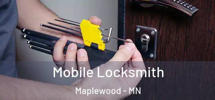 Mobile Locksmith Maplewood - MN