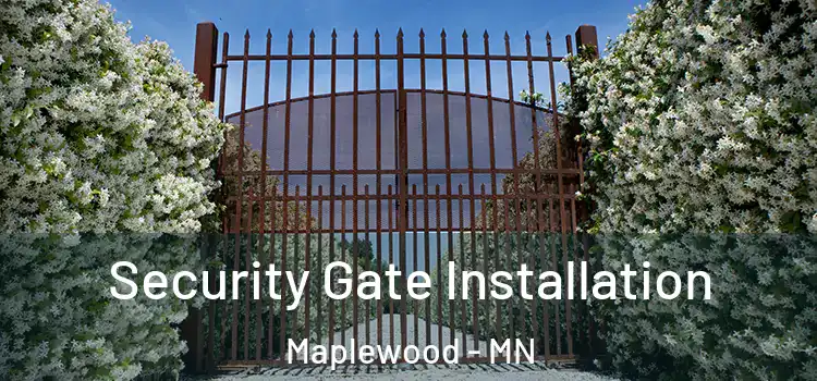 Security Gate Installation Maplewood - MN